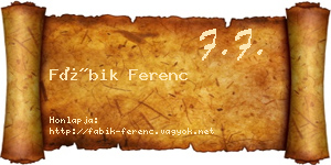 Fábik Ferenc névjegykártya